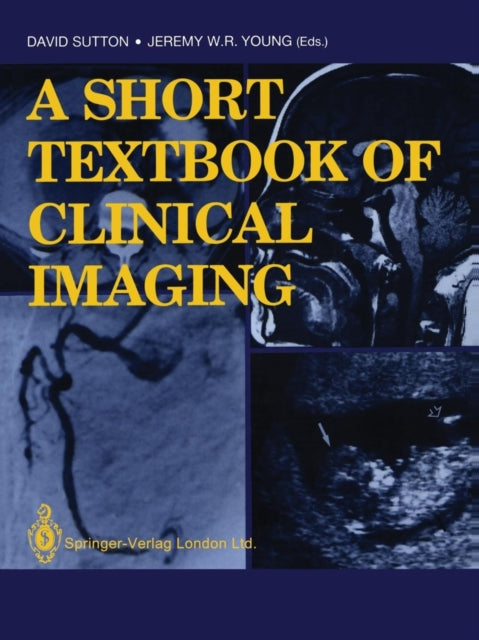 Book cover of: Short Textbook of Clinical Imaging. By: Sutton, David