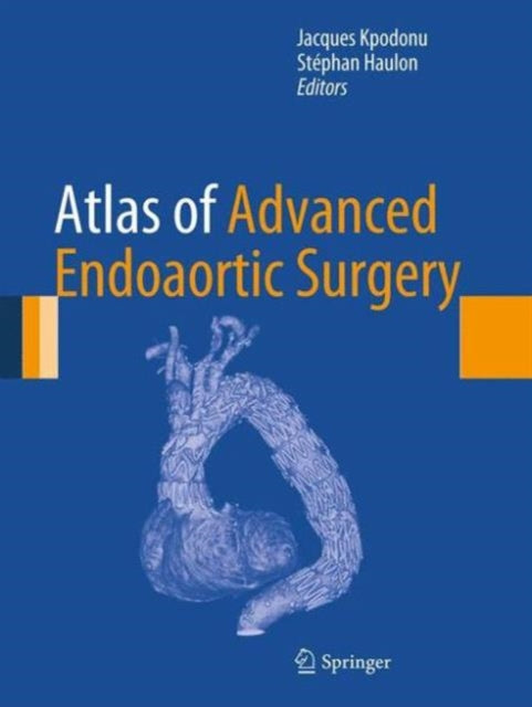 Book cover of: Atlas of Advanced Endoaortic Surgery