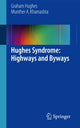Book cover of: Hughes Syndrome: Highways and Byways. By: Graham Hughes