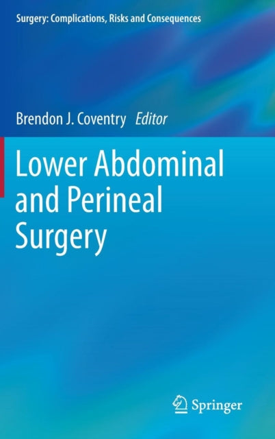 Book cover of: Lower Abdominal and Perineal Surgery. By: Brendon J. Coventry