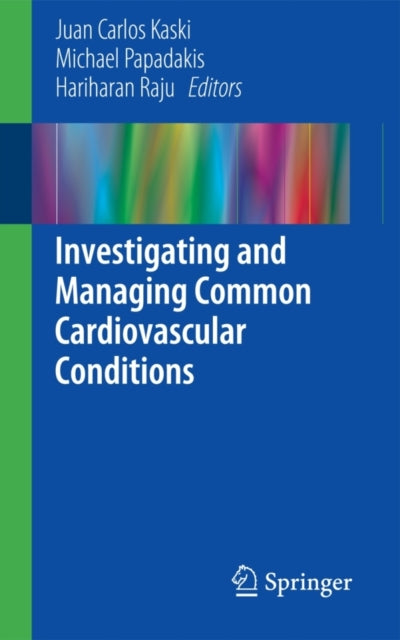 Book cover of: Investigating and Managing Common Cardiovascular Conditions. By: Juan Carlos Kaski