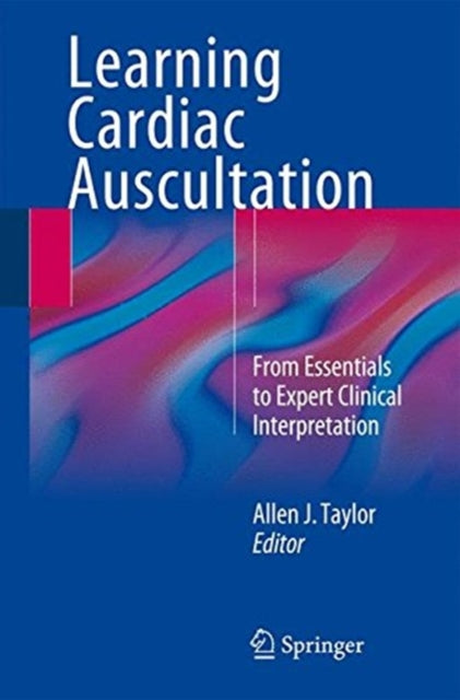 Book cover of: Learning Cardiac Auscultation. By: Allen J. Taylor