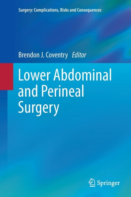 Book cover of: Lower Abdominal and Perineal Surgery. By: Brendon J. Coventry