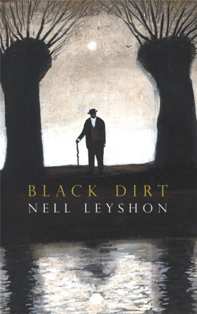 Book cover of: Black Dirt. By: Nell Leyshon