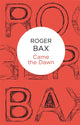 Book cover of: Came The Dawn. By: Roger Bax