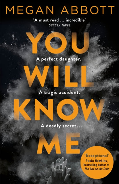 Book cover of: You Will Know Me. By: Megan E. Abbott