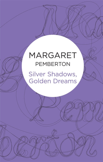 Book cover of: Silver Shadows, Golden Dreams. By: Margaret Pemberton