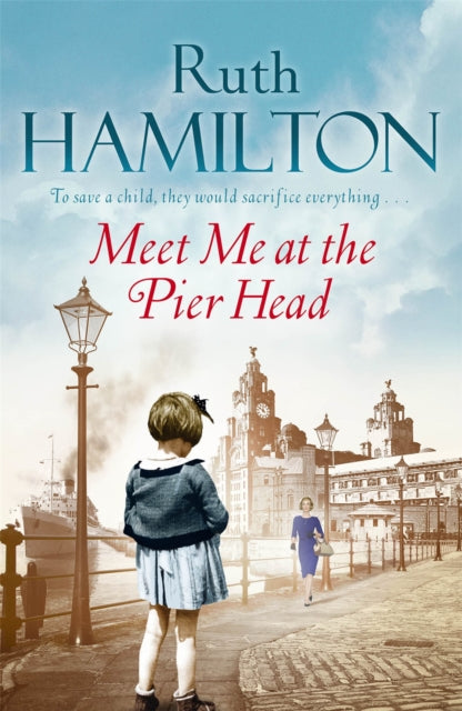 Book cover of: Meet Me at the Pier Head. By: Ruth Hamilton