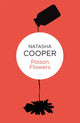Book cover of: Poison Flowers. By: Natasha Cooper