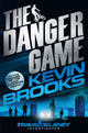 Book cover of: Danger Game. By: Kevin Brooks
