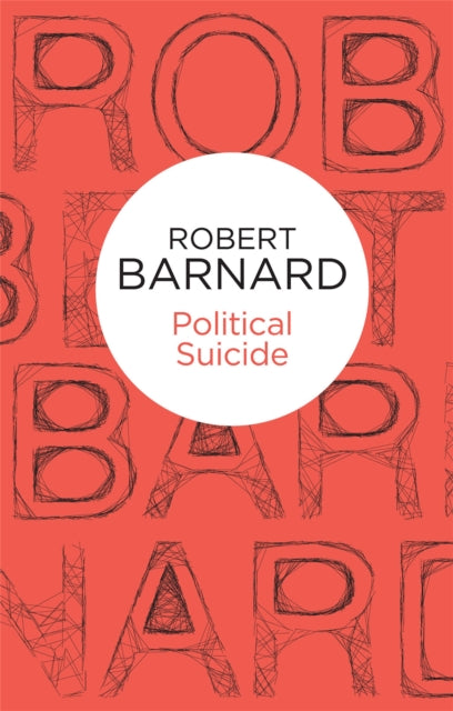 Book cover of: Political Suicide. By: Robert Barnard