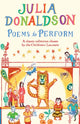 Poems to Perform, A Classic Collection Chosen by the Children's Laureate 9781447243397 Julia Donaldson