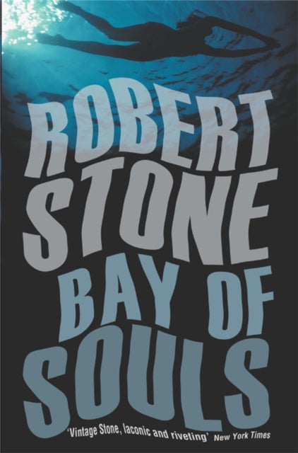 Book cover of: Bay of Souls. By: Robert Stone