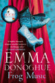 Book cover of: Frog Music. By: Emma Donoghue