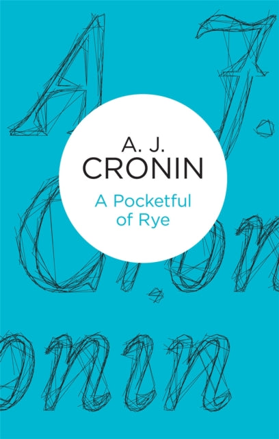 Book cover of: Pocketful of Rye. By: A. J. Cronin
