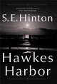 Book cover of: Hawkes Harbor. By: S. E. Hinton