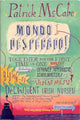 Book cover of: Mondo Desperado. By: Patrick McCabe