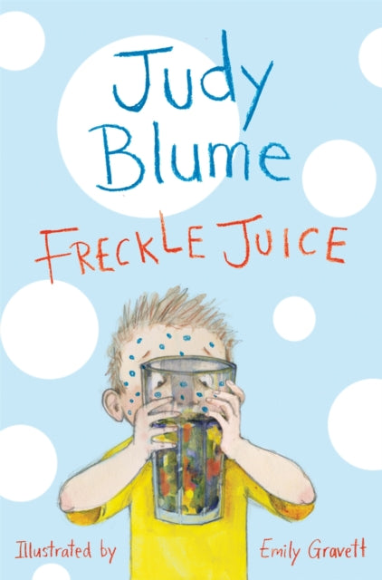 Book cover of: Freckle Juice. By: Judy Blume