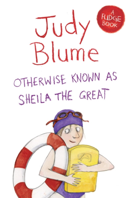 Book cover of: Otherwise Known as Sheila the Great. By: Judy Blume