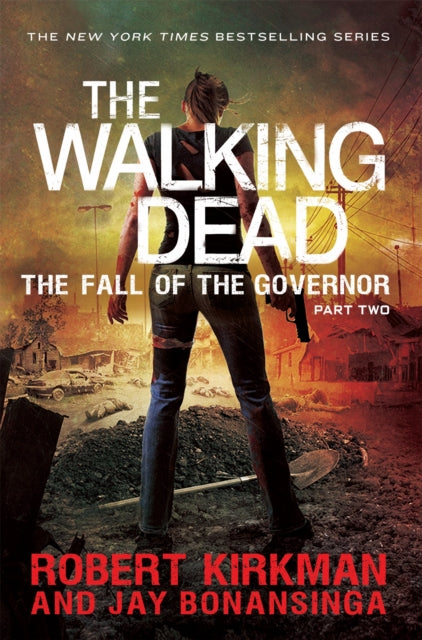 Book cover of: Fall of the Governor Part Two. By: Robert Kirkman Jay Bonansinga