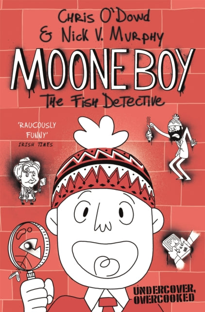 Book cover of: Moone Boy 2: The Fish Detective. By: Chris ODowd