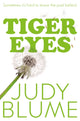 Book cover of: Tiger Eyes. By: Judy Blume