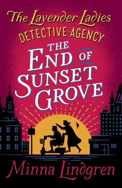Book cover of: End of Sunset Grove. By: Minna Lindgren