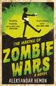Book cover of: Making of Zombie Wars. By: Aleksandar Hemon