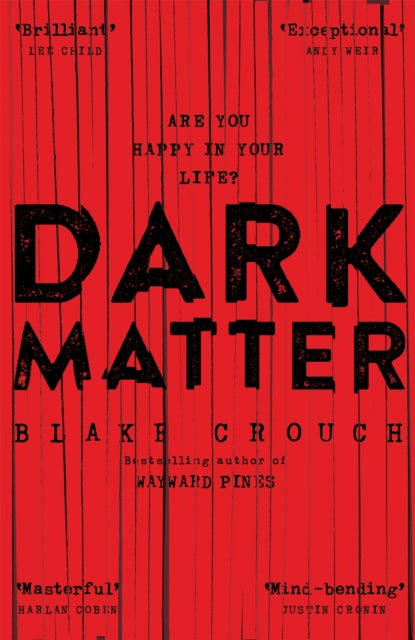 Book cover of: Dark Matter. By: Blake Crouch