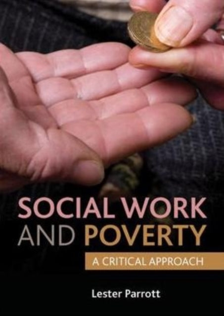 Book cover of: Social Work and Poverty. By: Lester Parrott