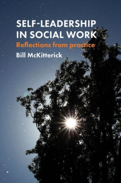 Book cover of: Self-Leadership in Social Work. By: Bill McKitterick