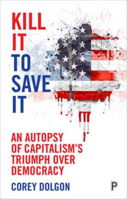 Book cover of: Kill It to Save It. By: Corey Dolgon