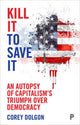 Book cover of: Kill It to Save It. By: Corey Dolgon