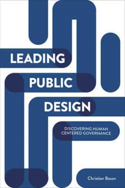 Book cover of: Leading Public Design. By: Christian Bason