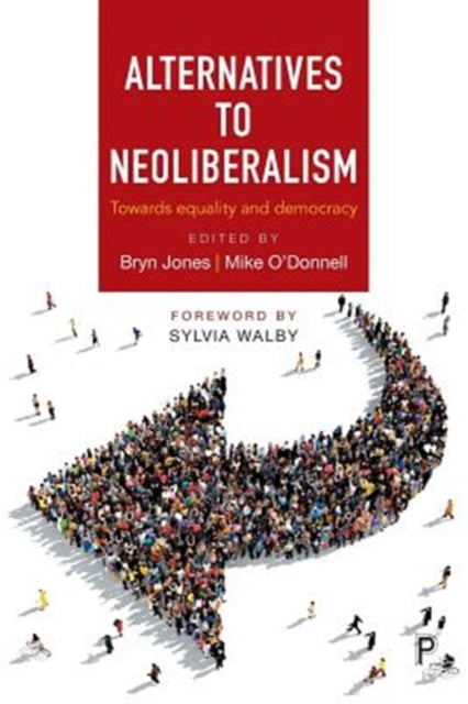 Book cover of: Alternatives to Neoliberalism. By: Bryn Jones