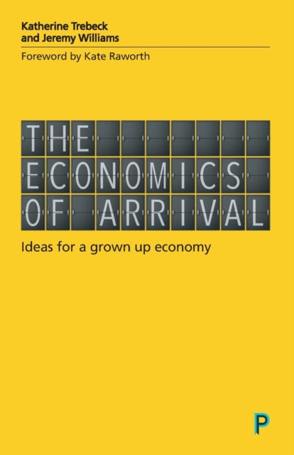 Book cover of: Economics of Arrival. By: Katherine Trebeck