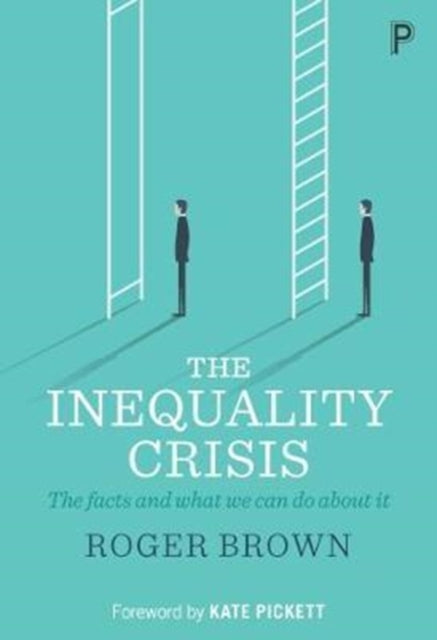 Book cover of: Inequality Crisis. By: Roger Brown