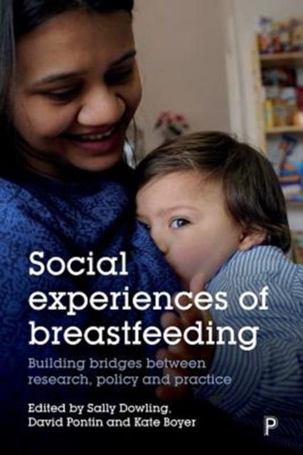 Book cover of: Social Experiences of Breastfeeding. By: Sally Dowling