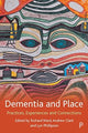 Book cover of: Dementia and Place. By: Richard Ward
