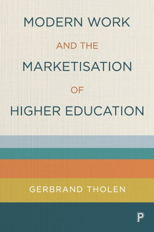 Modern Work and the Marketisation of Higher Education