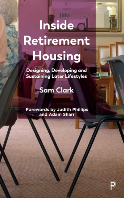 Book cover of: Inside Retirement Housing. By: Sam Clark