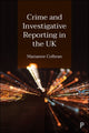 Book cover of: Crime and Investigative Reporting in the UK. By: Marianne Colbran