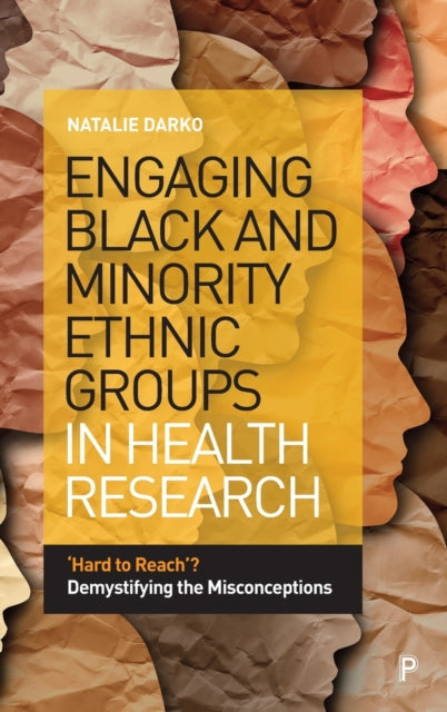 Book cover of: Engaging Black and Minority Ethnic Groups in Health Research. By: Natalie Darko