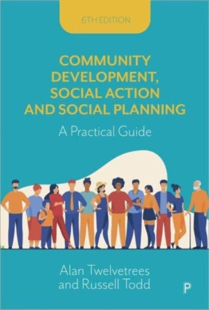 Book cover of: Community Development, Social Action and Social Planning. By: Alan Twelvetrees