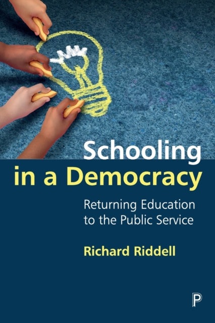 Book cover of: Schooling in a Democracy. By: Richard Riddell