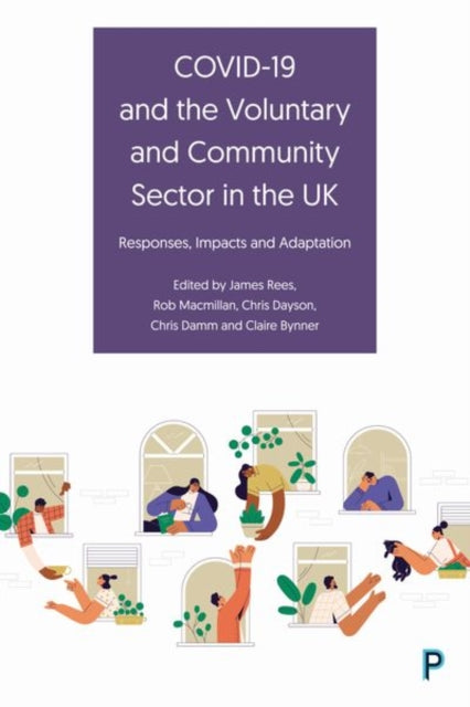 Book cover of: COVID-19 and the Voluntary and Community Sector in the UK. By: James Rees