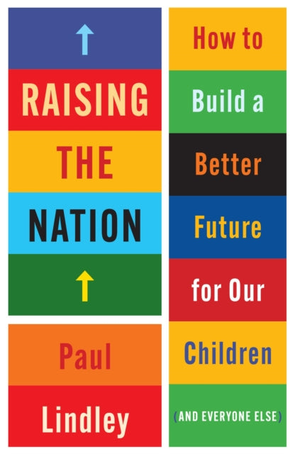 Book cover of: Raising the Nation. By: Paul Lindley