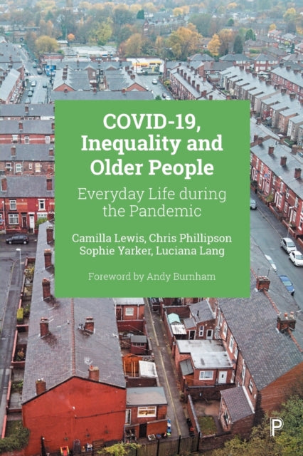 Book cover of: COVID-19, Inequality and Older People. By: Camilla Lewis