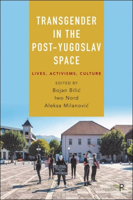 Book cover of: Transgender in the Post-Yugoslav Space. By: Slađana Branković