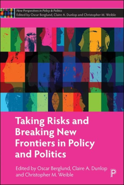 Book cover of: Taking Risks and Breaking New Frontiers in Policy and Politics. By: Oscar Berglund